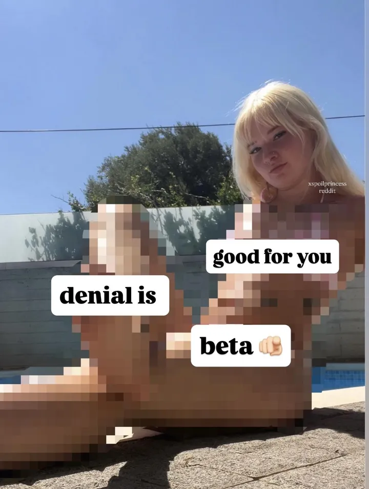 denial is good for betas like you 🫵🏻